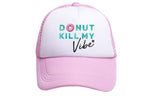 Donut Kill My Vibe Trucker